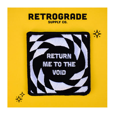 Return Me To the Void Embroidered Patch