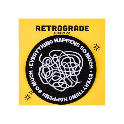 Everything Happens So Much Embroidered Patch