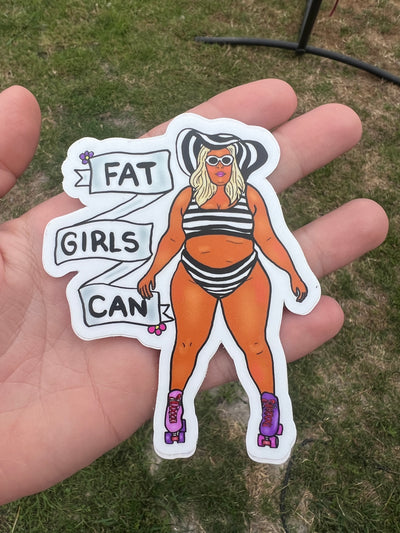 Fat Girls Can Sticker
