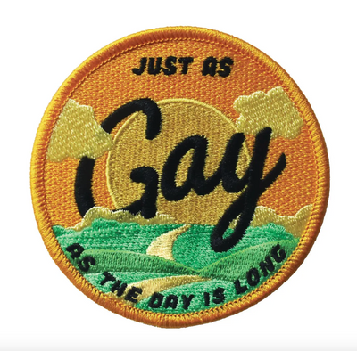 Just as Gay as the Day is Long Patch