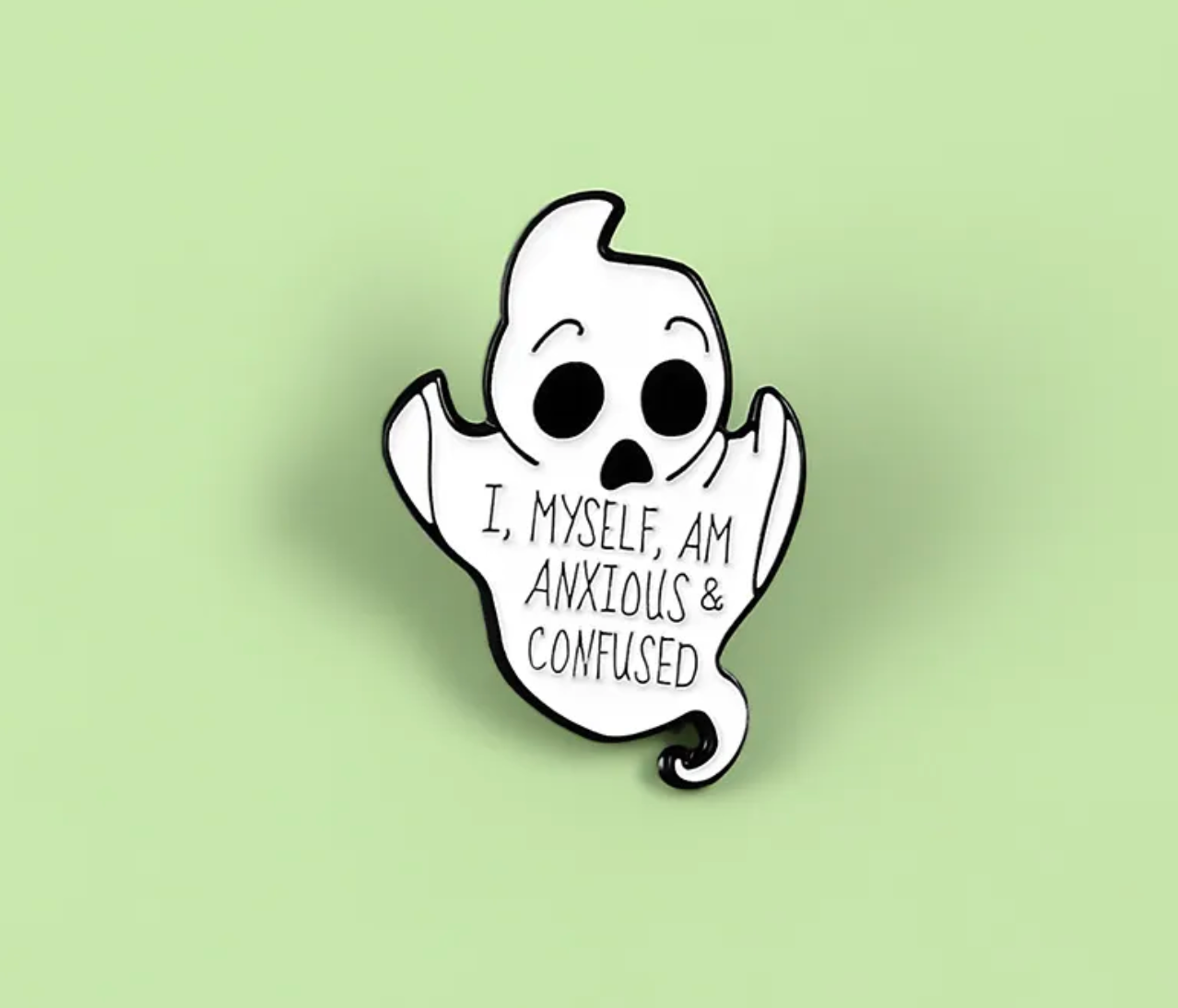 I myself am anxious Ghost Enamel Pin