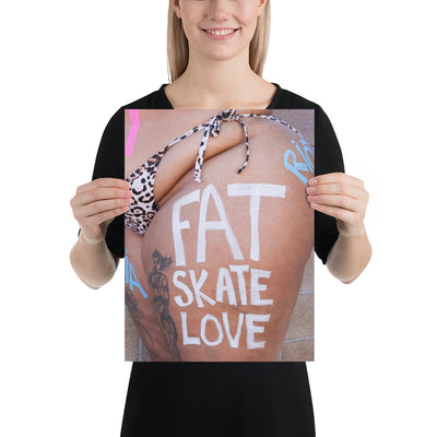 Fat Skate Love Photo paper poster