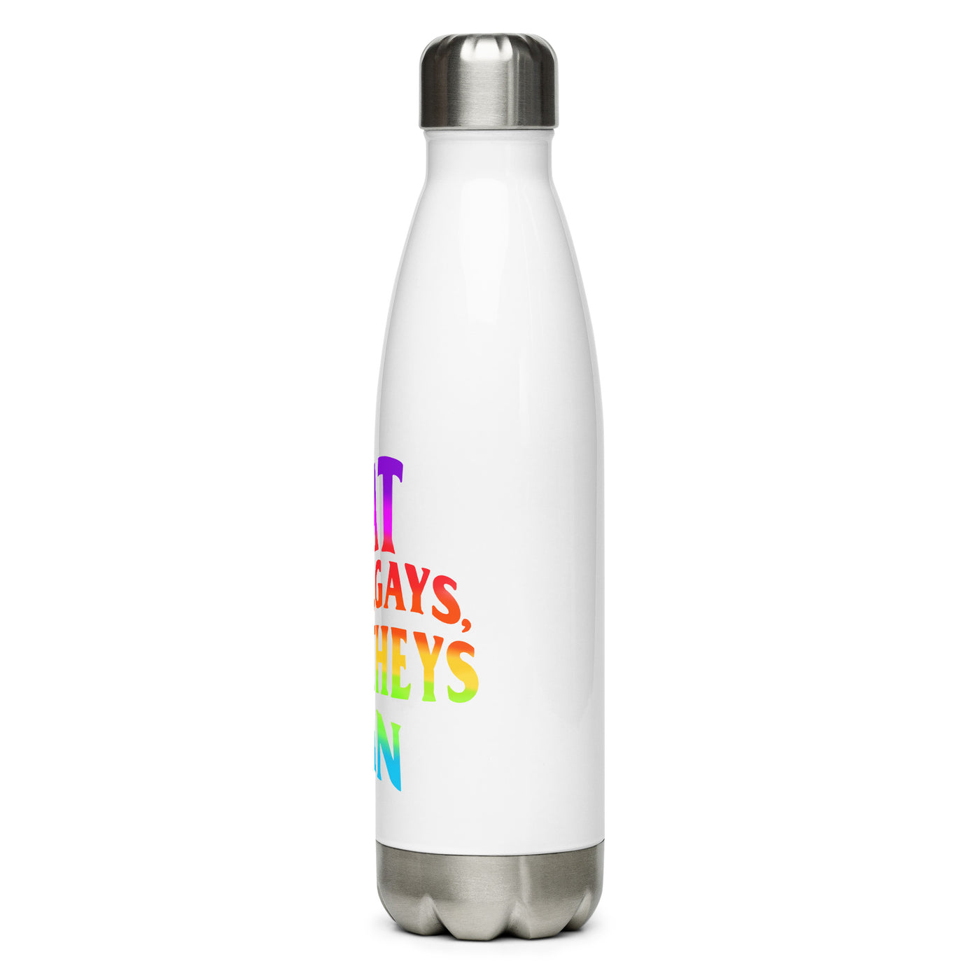 Fat Girls, Gays, and Theys Can Stainless Steel Water Bottle