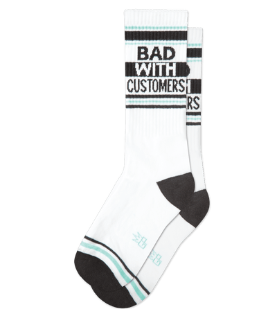 Bad with Customers gym socks