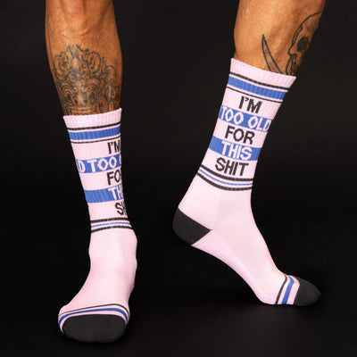 I'm too old for this shit gym socks