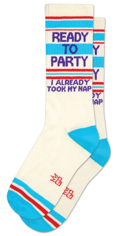 Ready to Party I Already Took My Nap gym socks