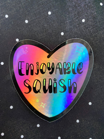 Enjoyable Squish Holographic Sticker