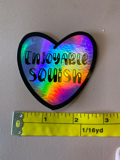 Enjoyable Squish Holographic Sticker