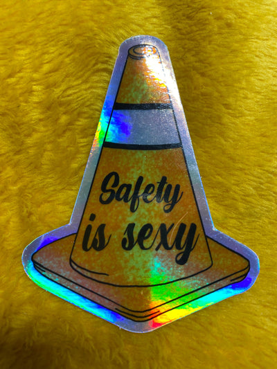 SAFETY IS SEXY Holographic Sticker!