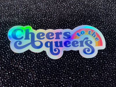 Cheers to the Queers Holographic Logo Sticker
