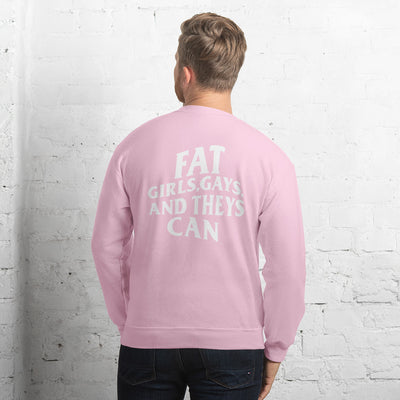 Fat People Can Unisex Sweatshirt