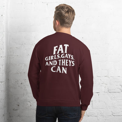 Fat People Can Unisex Sweatshirt