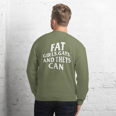 Fat People Can Unisex Sweatshirt